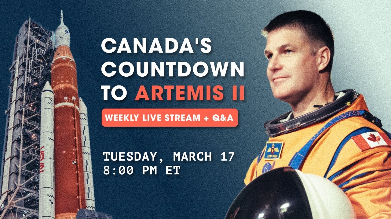 Canada's Countdown to Artemis II: March 17, 2026