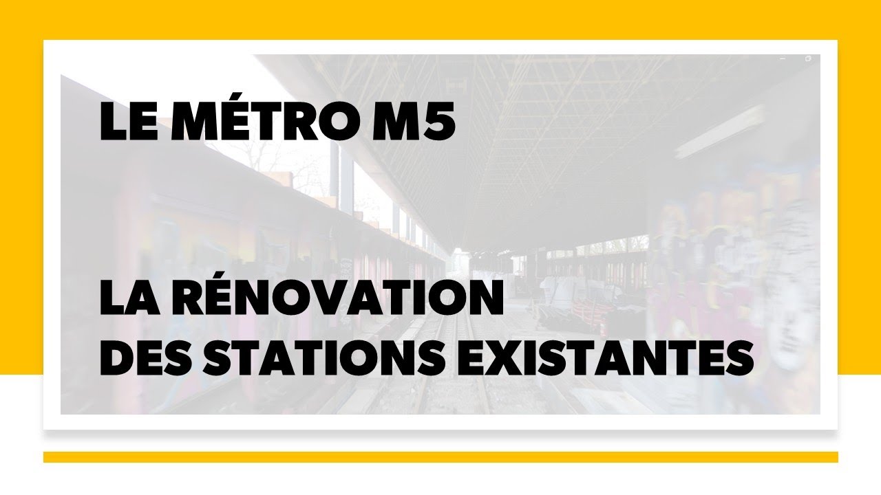 Les avancées du métro M5 : la rénovation des stations existantes (E3/3)