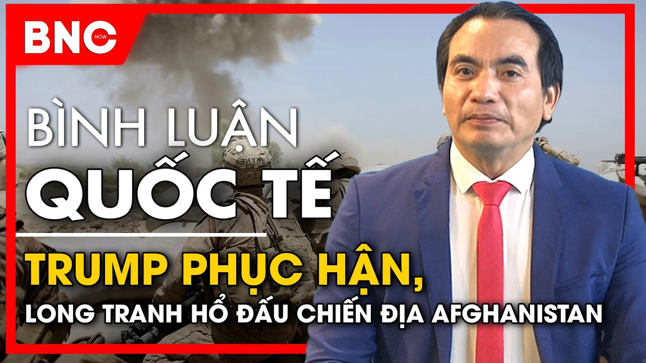 Bình luận quốc tế: Mỹ cắt tiếp tế Nga, Bagram vào tầm ngắm, Trung Quốc – Iran nguy cấp | BNC Now