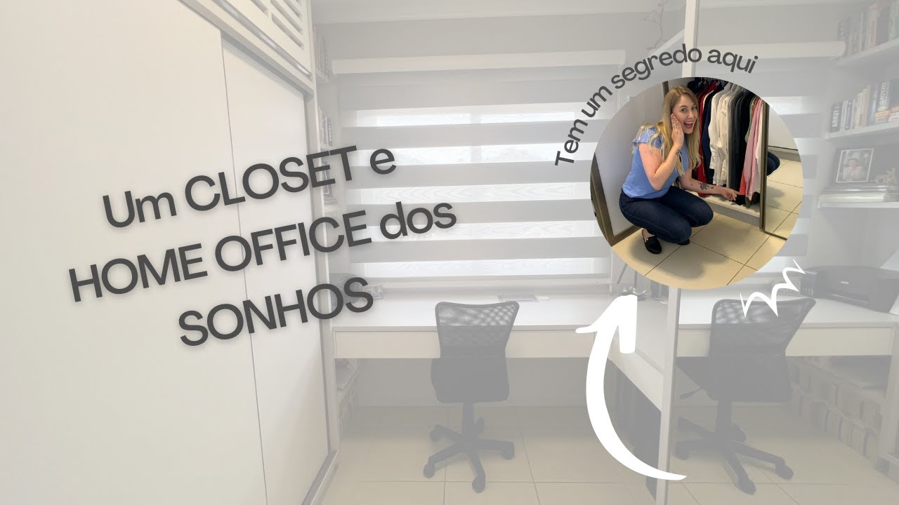 Projeto de CLOSET e HOME OFFICE para aumentar seu desempenho!!!