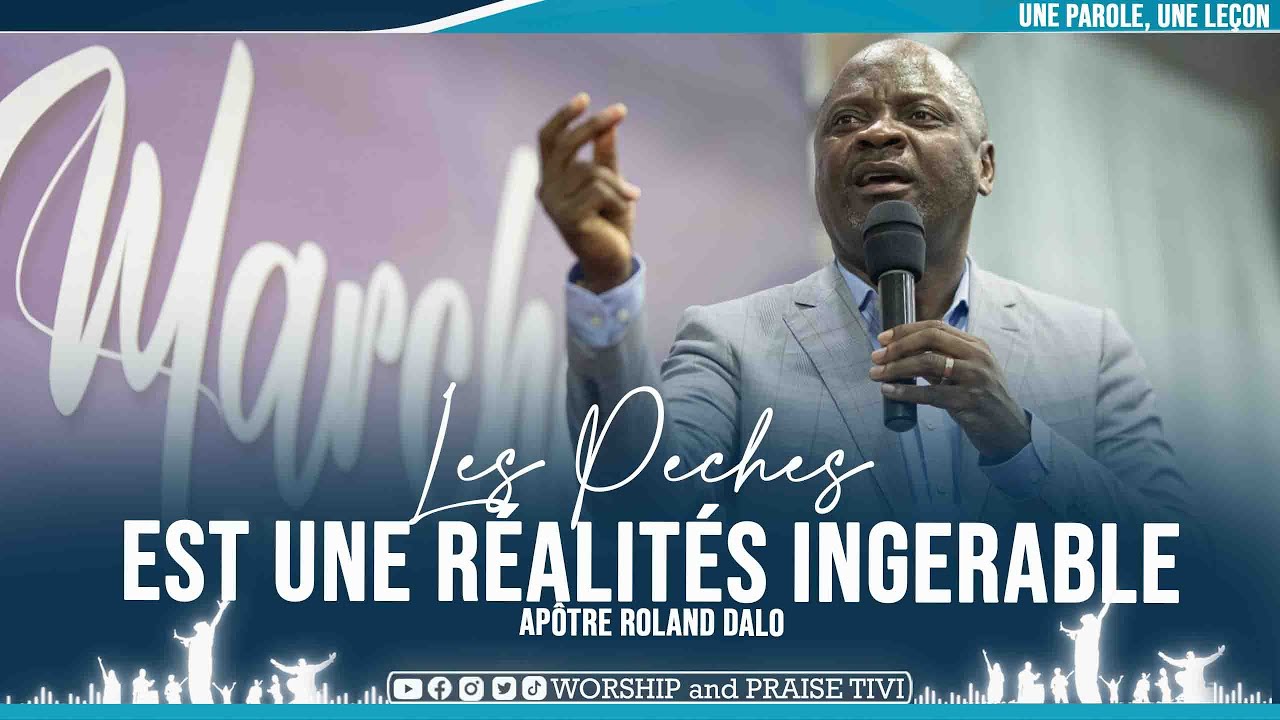 APOTRE ROLAND DALO | LES PECHES EST UNE REALITES INGERABLE