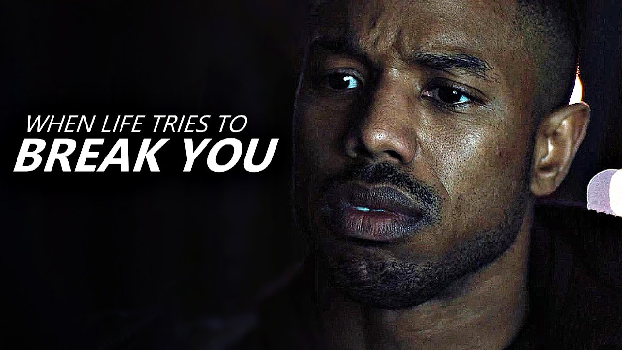 WHEN LIFE TRIES TO BREAK YOU - Powerful Motivational Speech 2022
