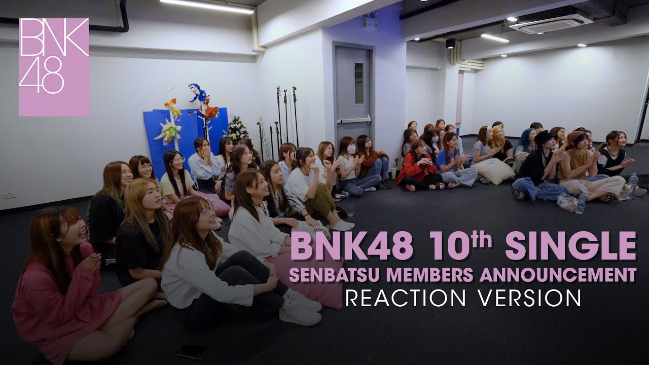 BNK48 10th Single Announcement (Reaction ver.) / BNK48
