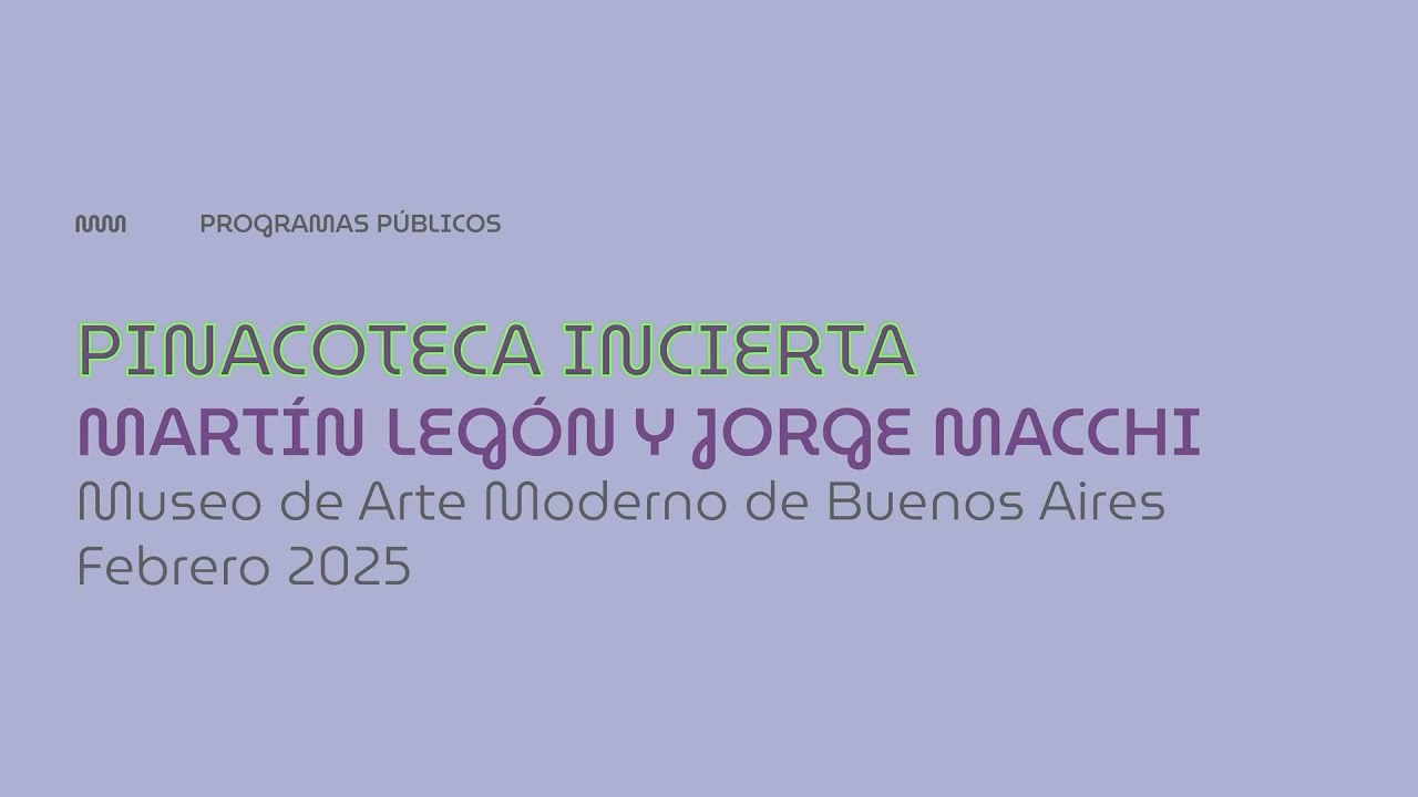 Programas P&uacute;blicos - Pinacoteca Incierta: Mart&iacute;n Leg&oacute;n y Jorge Macchi