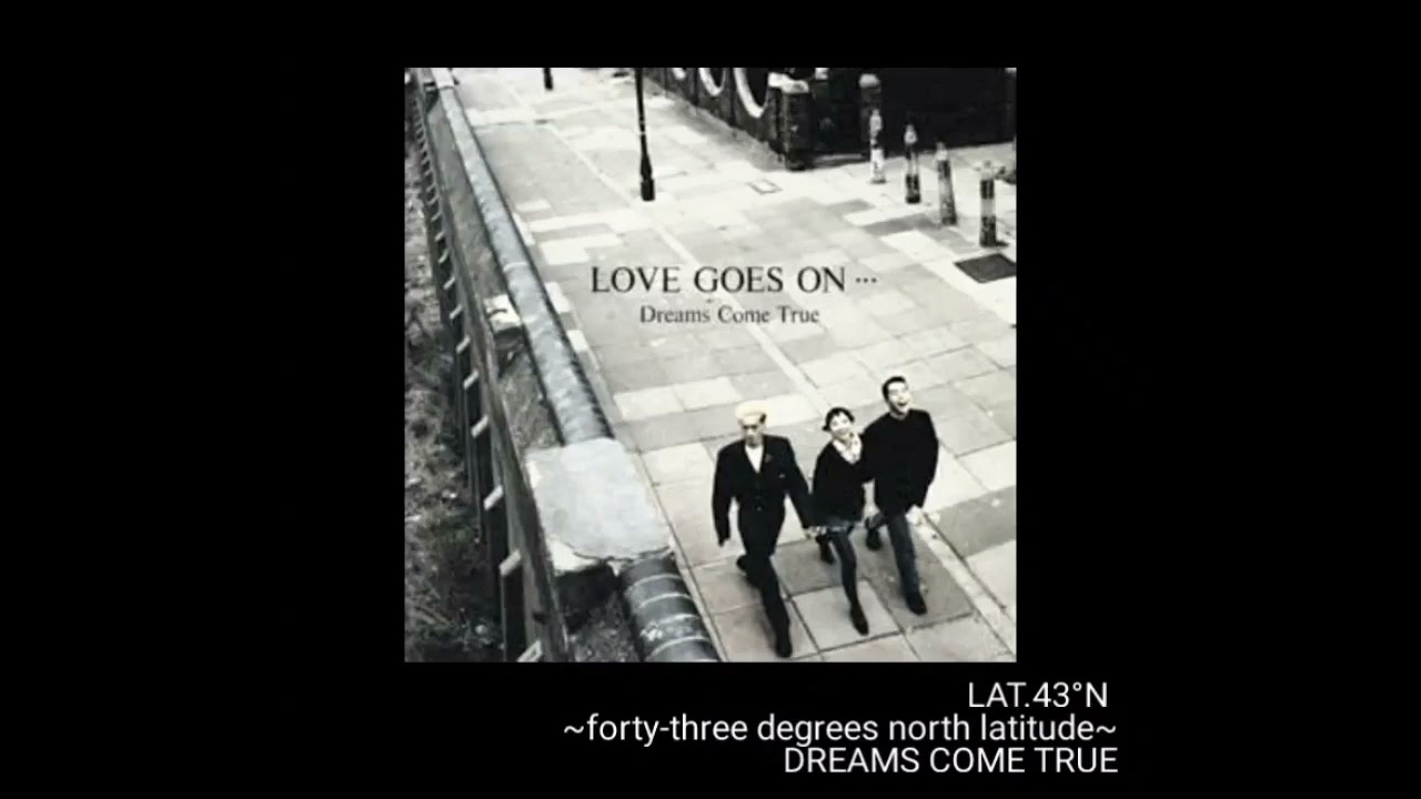 (フル)LAT.43°N ~forty-three degrees north latitude~ / DREAMS COME TRUE 歌ってみた