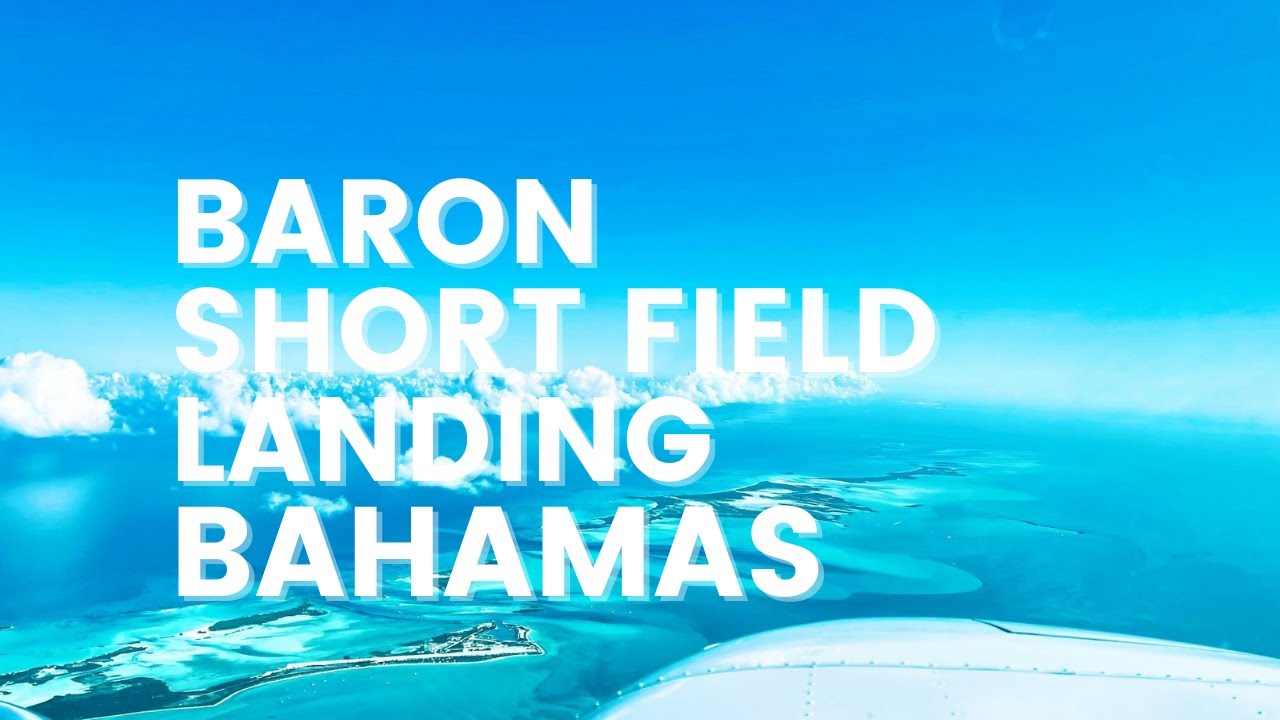 Baron Short Field Landing in Bahamas, Black Point Exuma  PilotLife  Baron Beechcraft 55-D Pilot