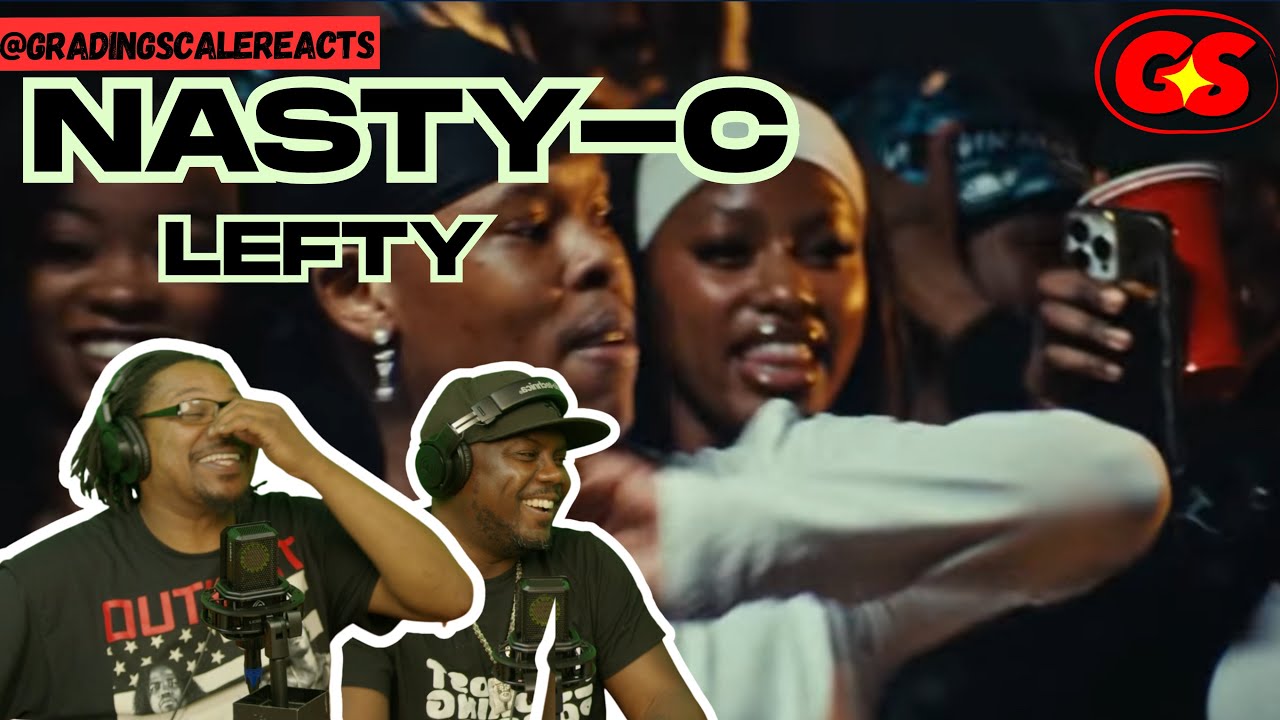 Nasty C ft Blxckie - Leftie (Reaction)