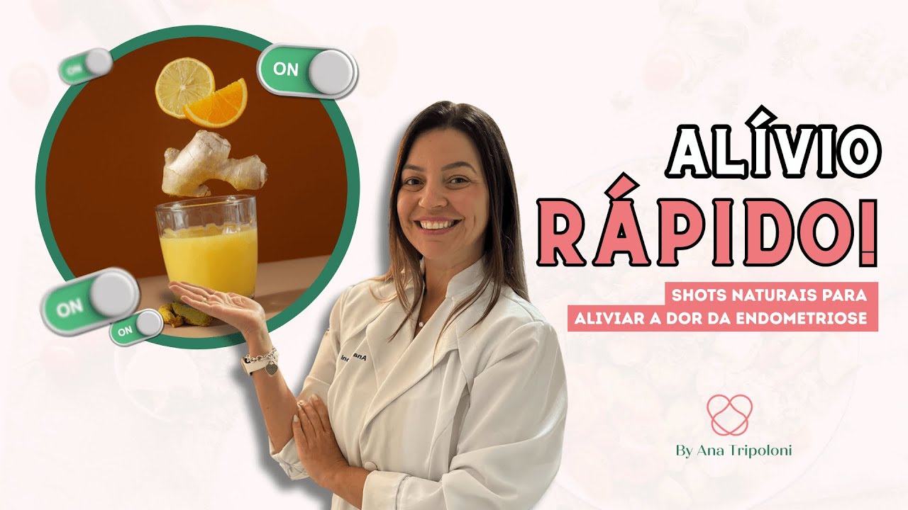Shots NATURAIS para ALIVIAR A DOR da ENDOMETRIOSE (rápido e eficaz!) | Ana Tripoloni #46
