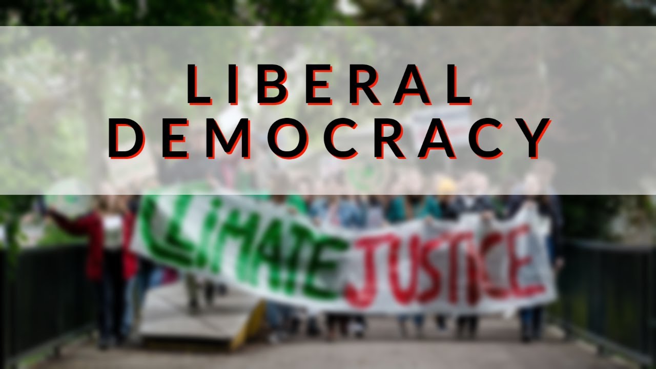 What is a Liberal Democracy