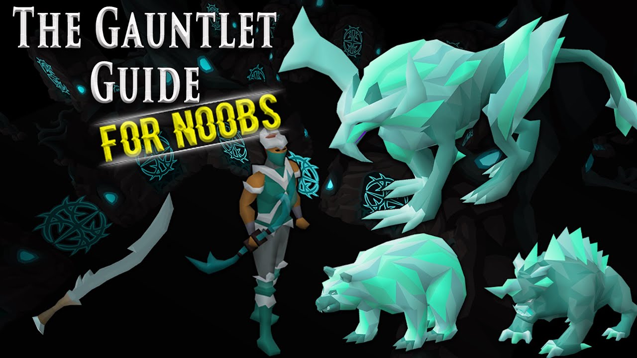 OSRS Gauntlet Guide For Noobs