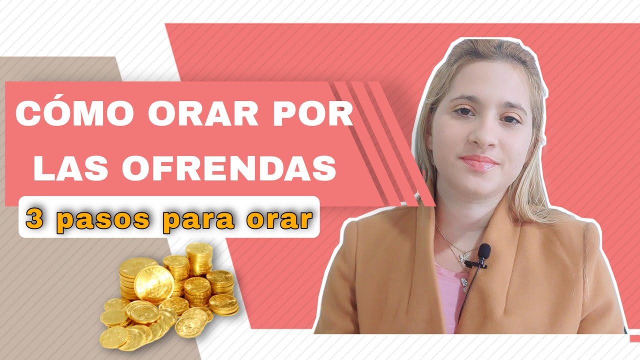 ¿Cómo orar por las ofrendas?