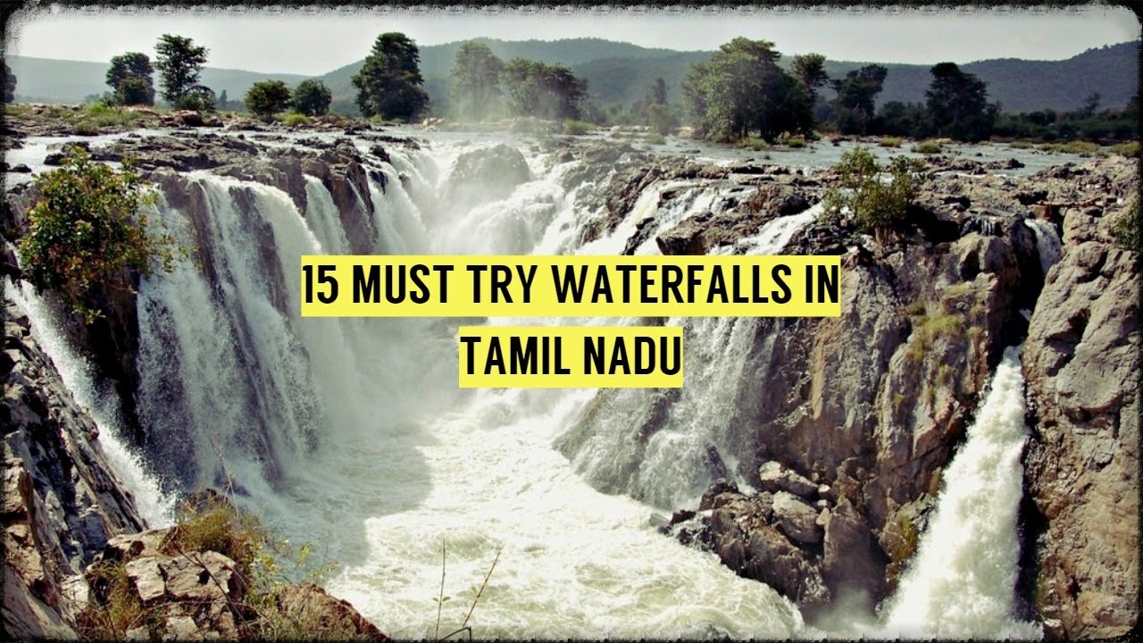 15 MUST VISIT WATERFALLS IN TAMIL NADU