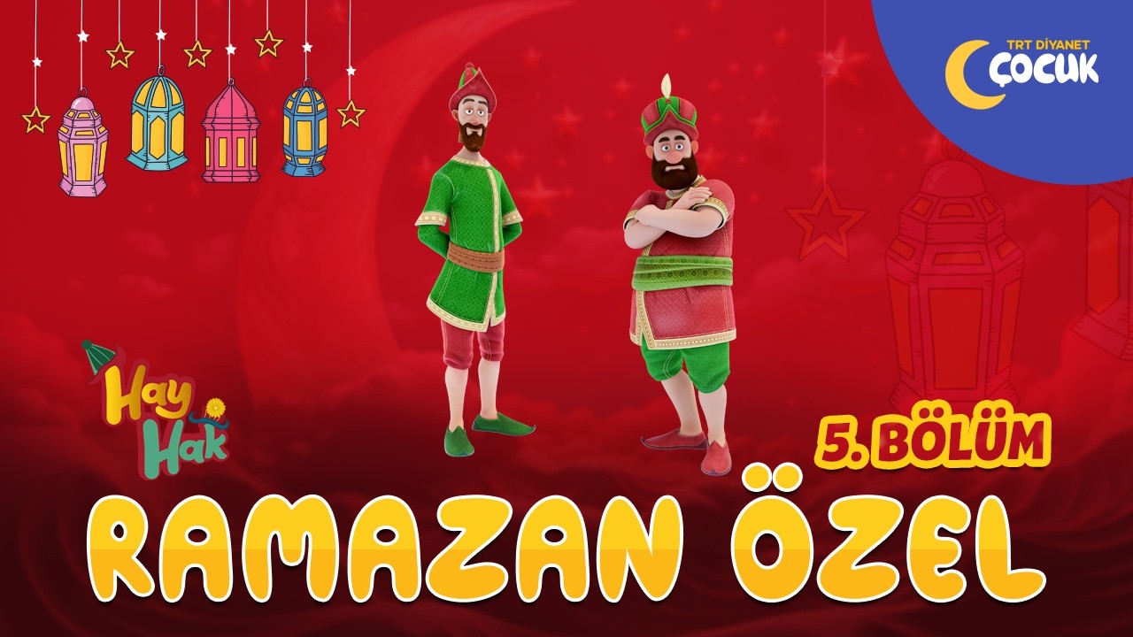 Hay Hak | 5. Bölüm | Oruçlu Bir Gün | Ramazan Özel 🌙