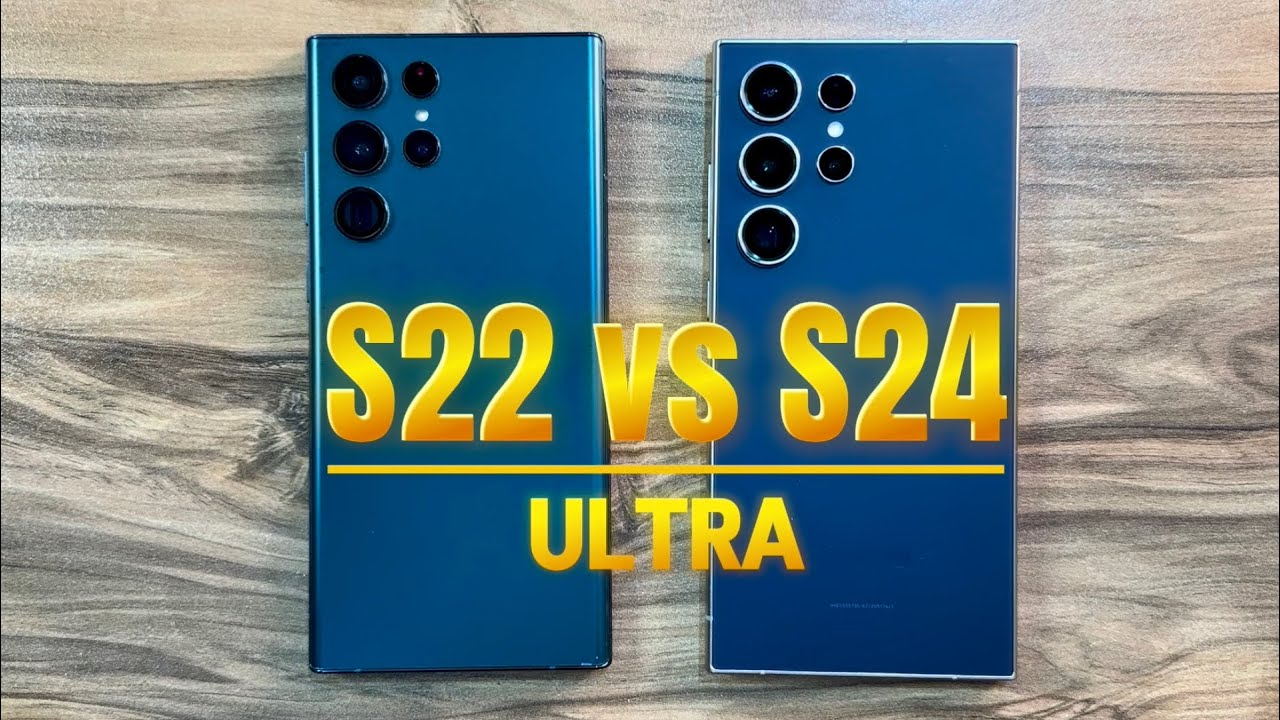 Samsung Galaxy S22 Ultra vs Samsung Galaxy S24 Ultra