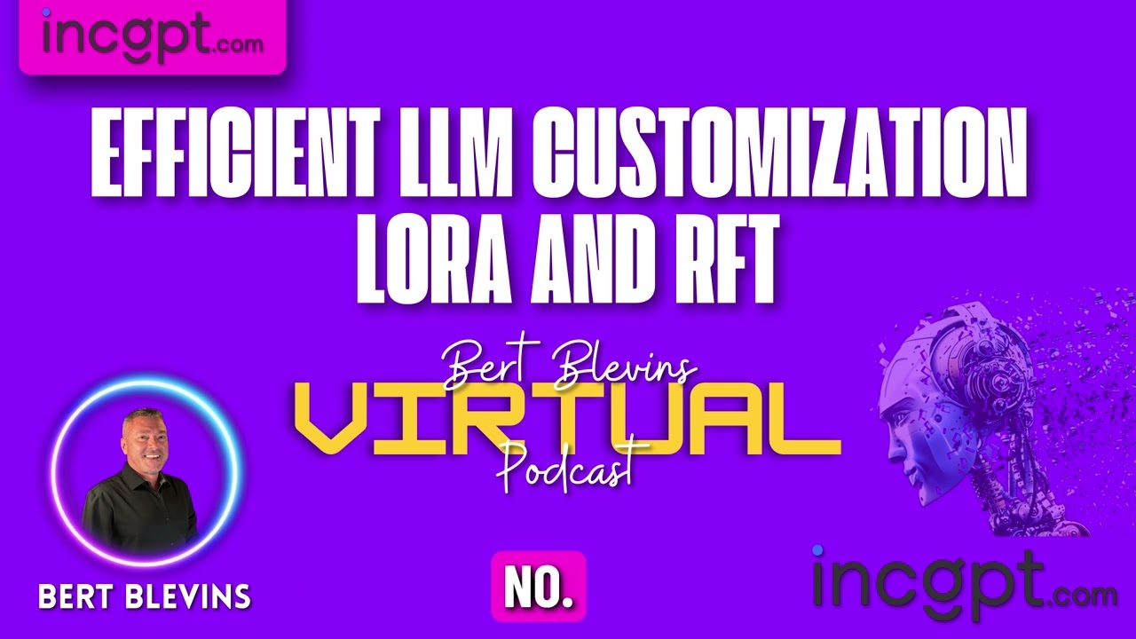 Efficient LLM Customization LORA And RFT