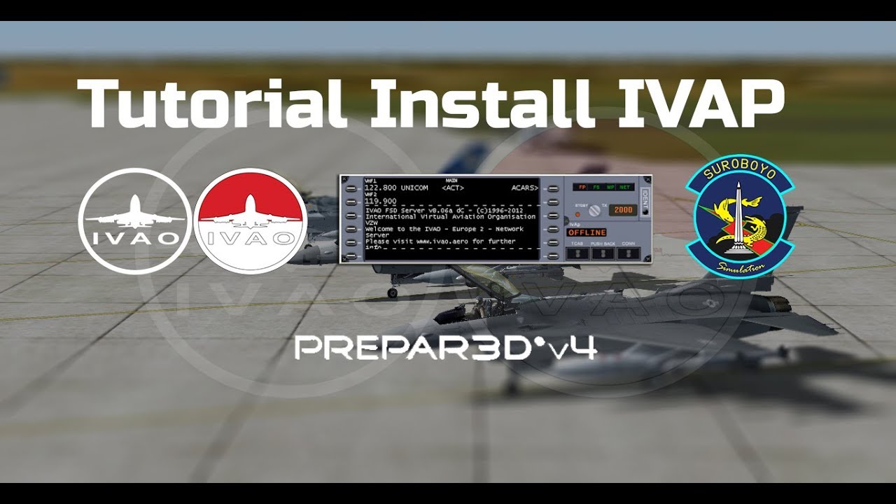 Cara Menginstal IVAP untuk Prepar3D v4.x [OUT DATED SINCE IVAO RELEASED ALTITUDE] | Tutorial