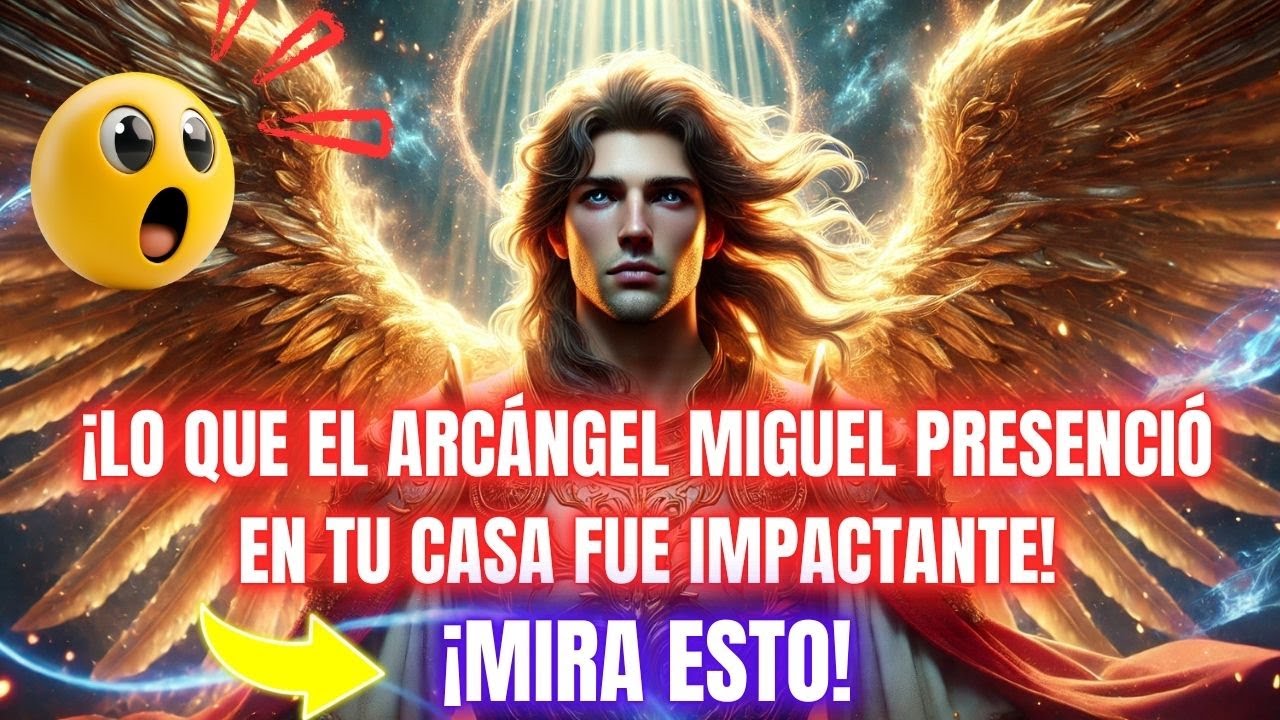 🚨 ¡ÁBRELO AHORA! ¡EL ARCÁNGEL MIGUEL QUEDÓ EN SHOCK AL VISITAR A TU FAMILIA!