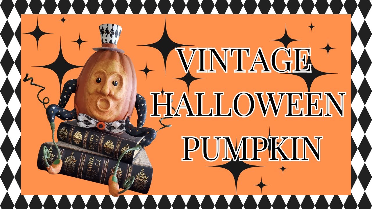 VINTAGE HALLOWEEN PUMPKIN DIY - PUMPTY DUMPTY - TRICKSTERS WITH TREATS COLLAB