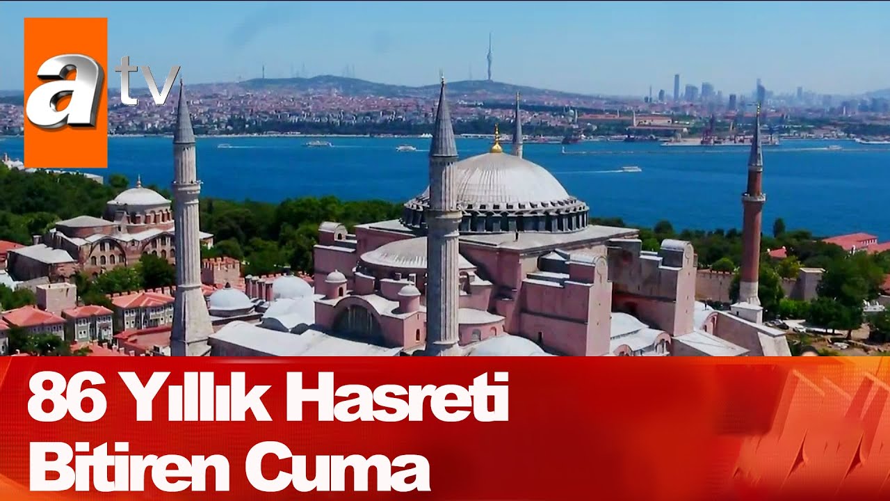 86 yıllık hasret bitti. Zincir kırıldı, Ayasofya Camii açıldı - Atv Haber 24 Temmuz 2020