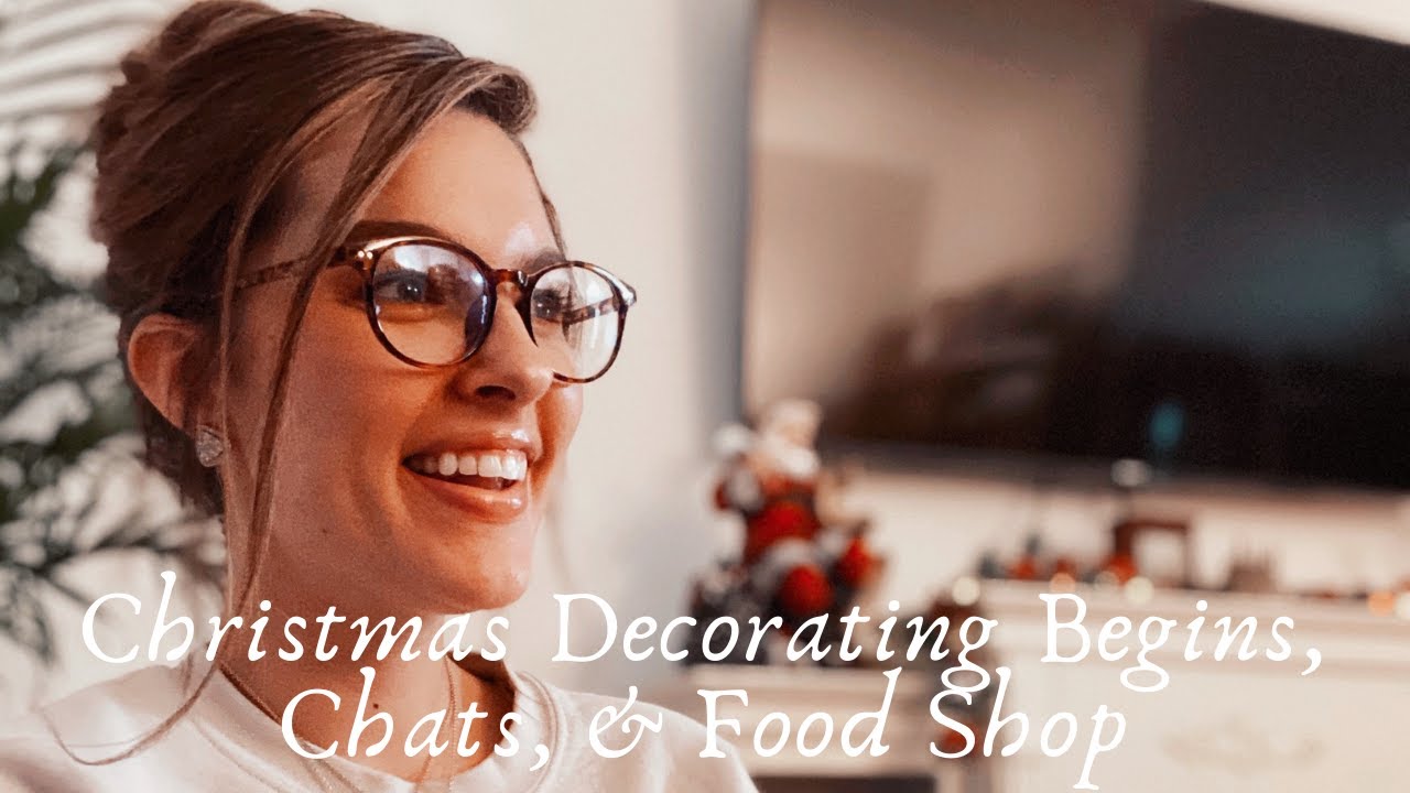 Christmas Decorating Begins, Chats, & Food Shop!