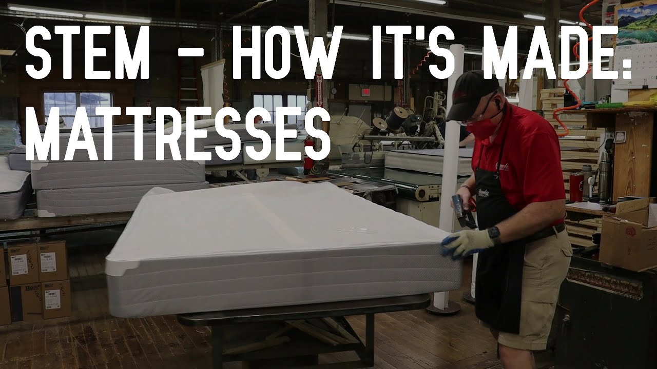 STEM - How It's Made: Mattresses