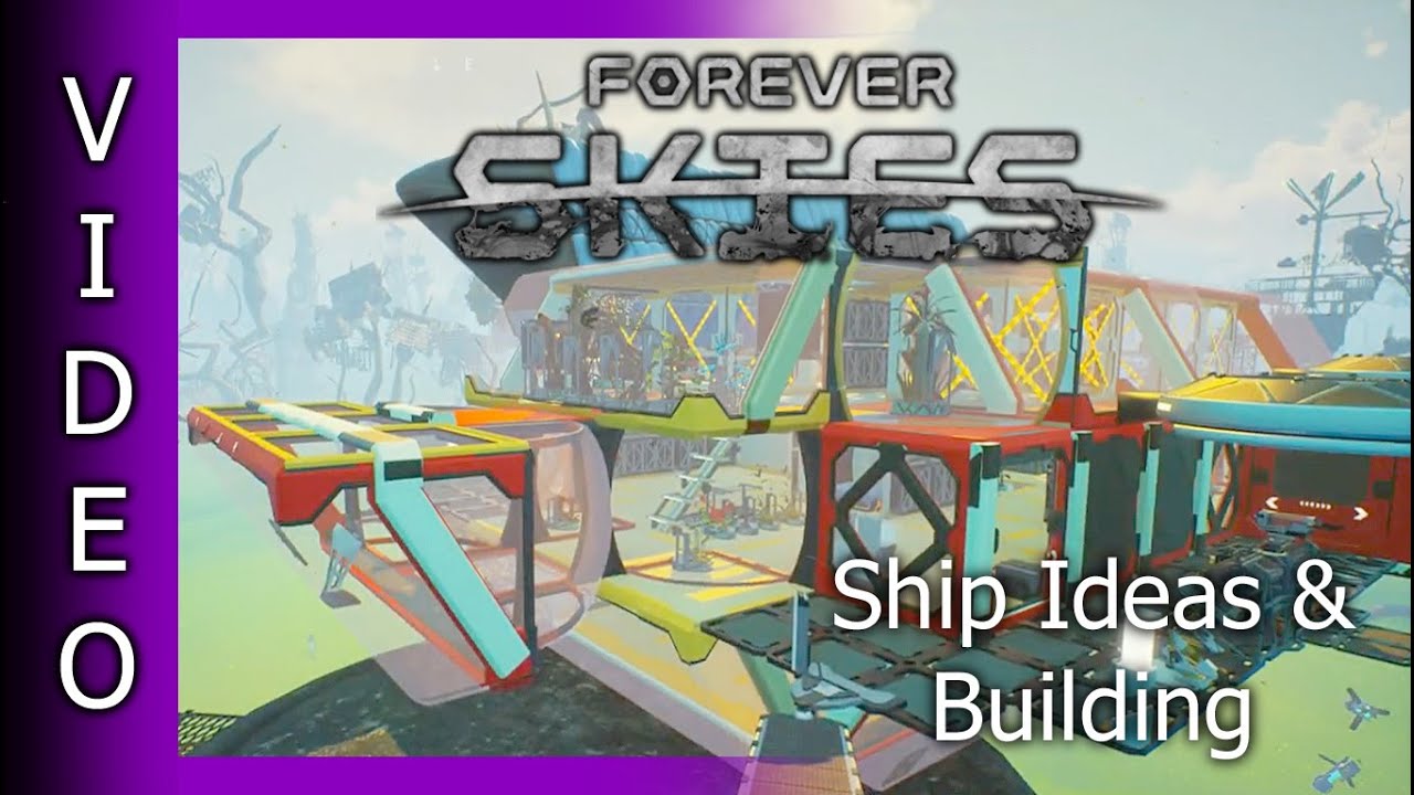 Forever Skies - TTV - 24th June 2025 - Ship Build Ideas