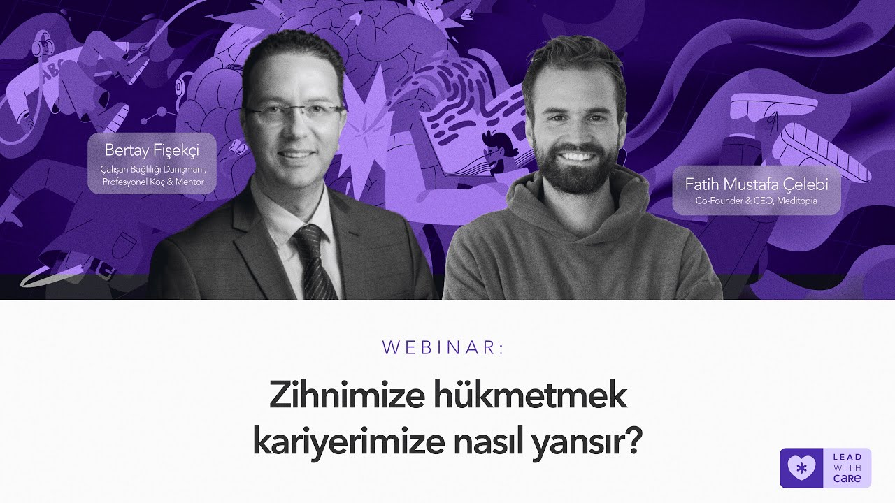 Pozitif Zeka Nedir? | Zihnimize H&uuml;kmetmek Kariyerimize Nasıl Yansır? | Lead with Care