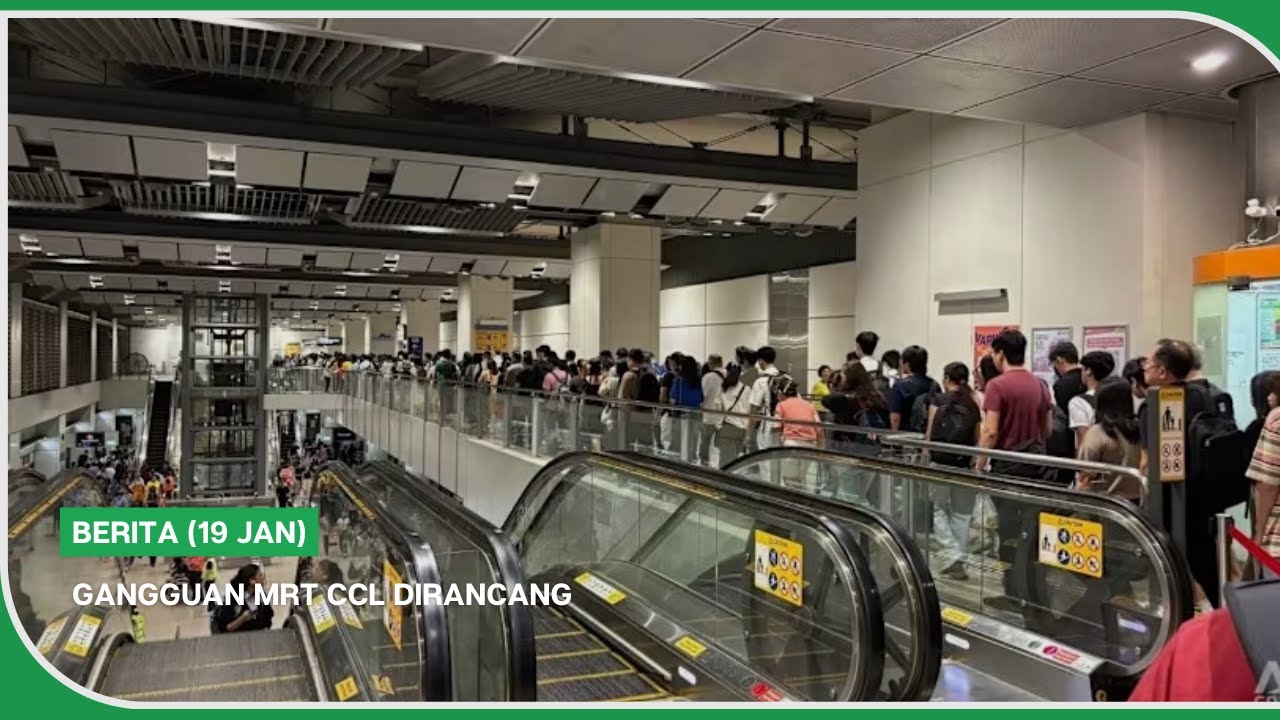 BERITA (19 Jan) | Gangguan MRT CCL dirancang