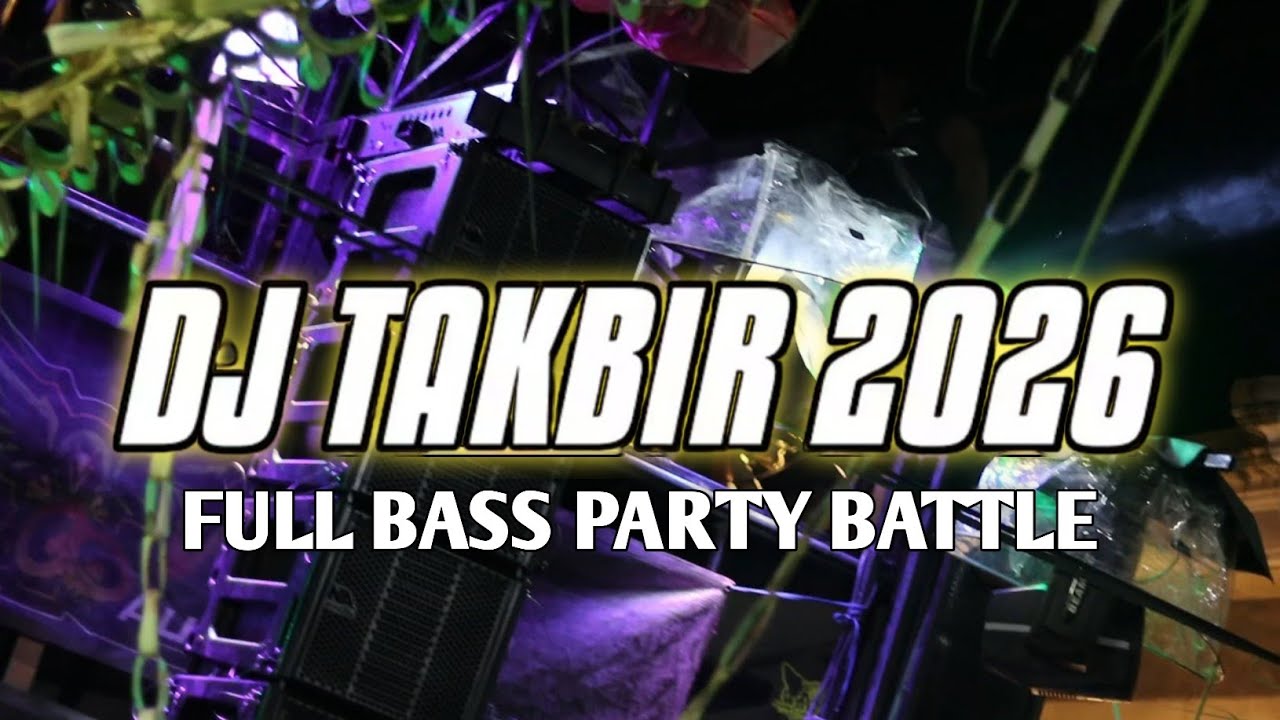 DJ TAKBIRAN TERBARU 2026 !! FULL BASS HOREG SLOW PARTY 