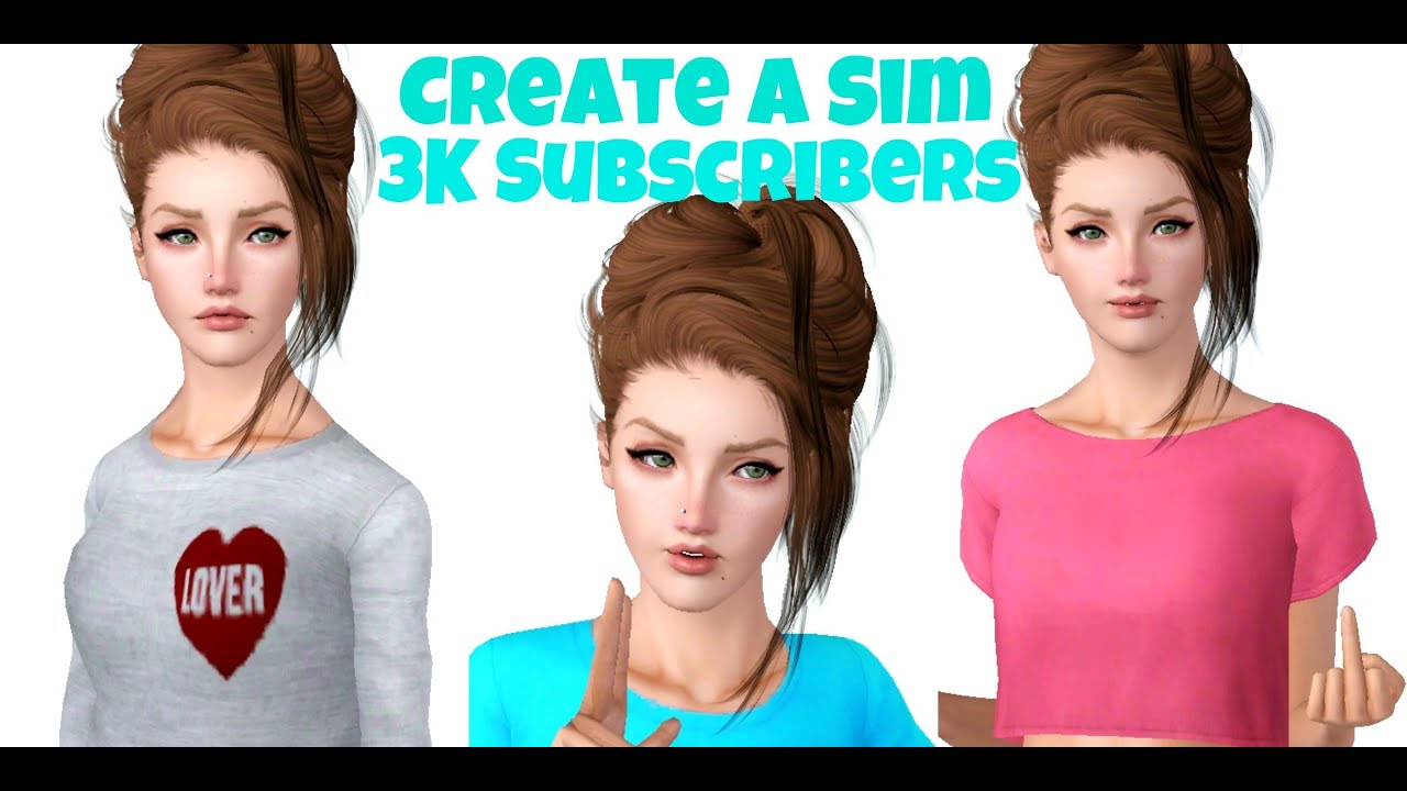 The Sims 3 : Create A Sim - 3K Subscribers