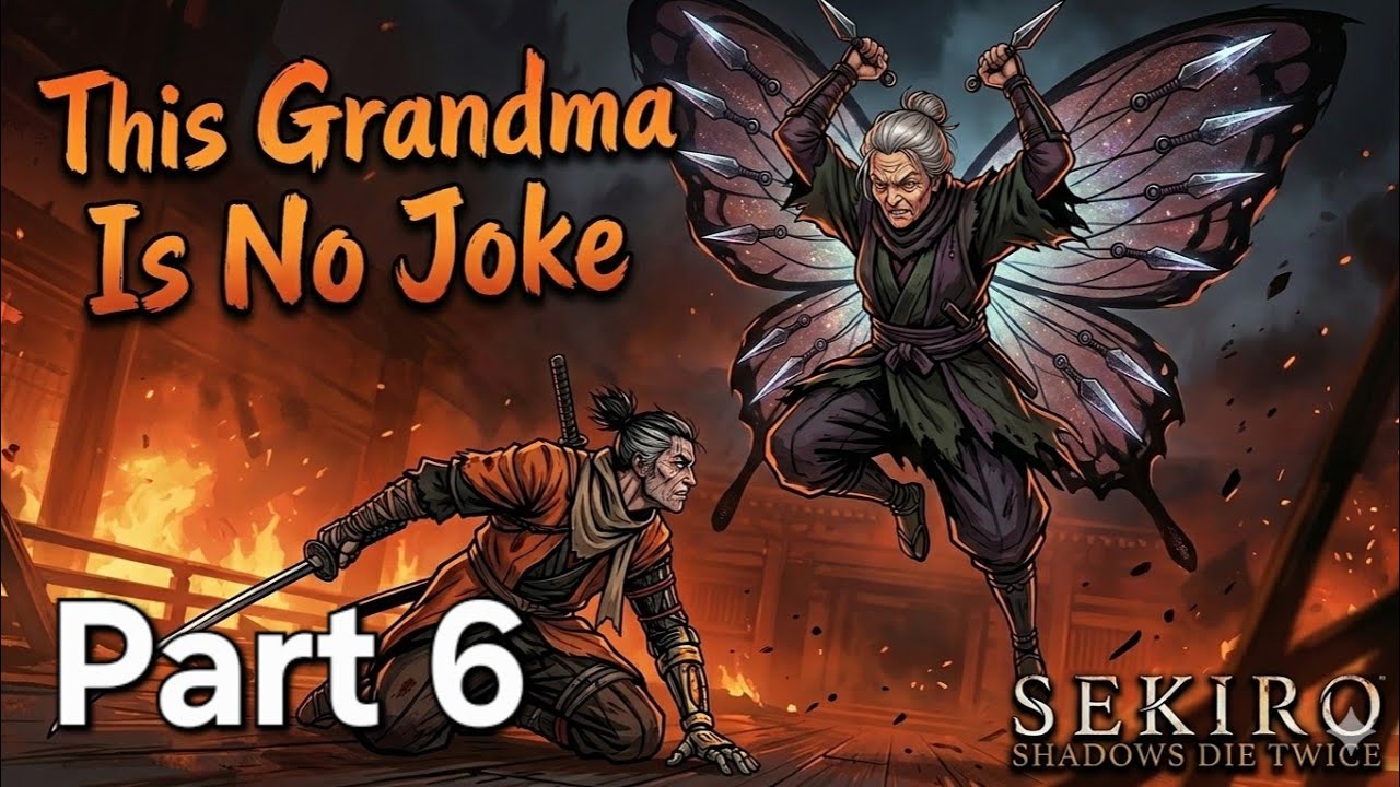 I Have Trouble With This Lady Butterfly In Sekiro Walkthrough Part 6 LIVE