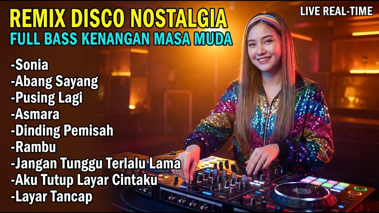 Sonia, Abang Sayang, Pusing Lagi – Remix Disco Nostalgia Indonesia Full Bass