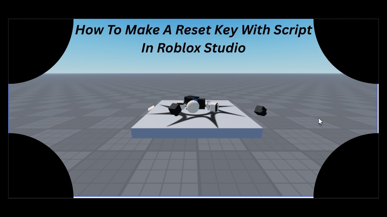 How To Make A Reset Key In Roblox Studio