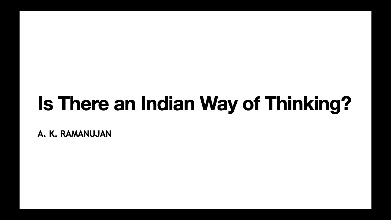 Is There an Indian Way of Thinking Ramanujan Part 1