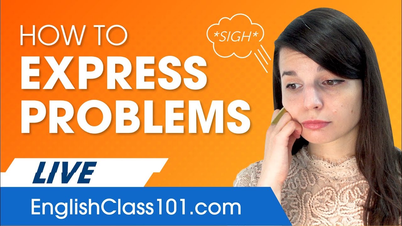 How to Express Problems in English - Basic English Phrases
