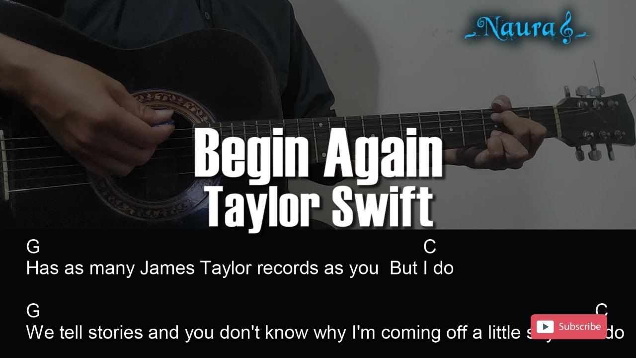 Taylor Swift - Begin Again Guitar Chords Lyrics