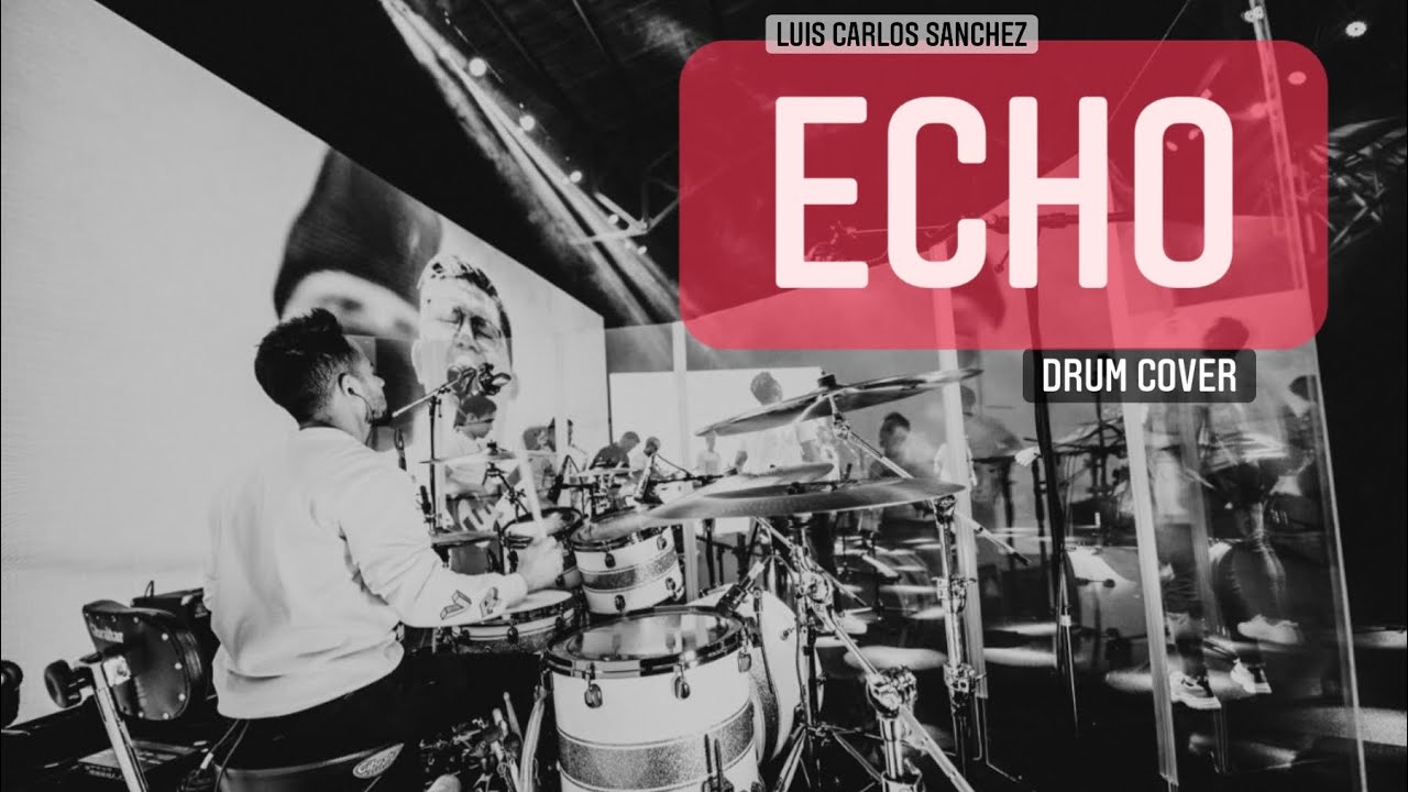 Echo I Elevation Worship I  DrumCover I Luis Carlos Sánchez