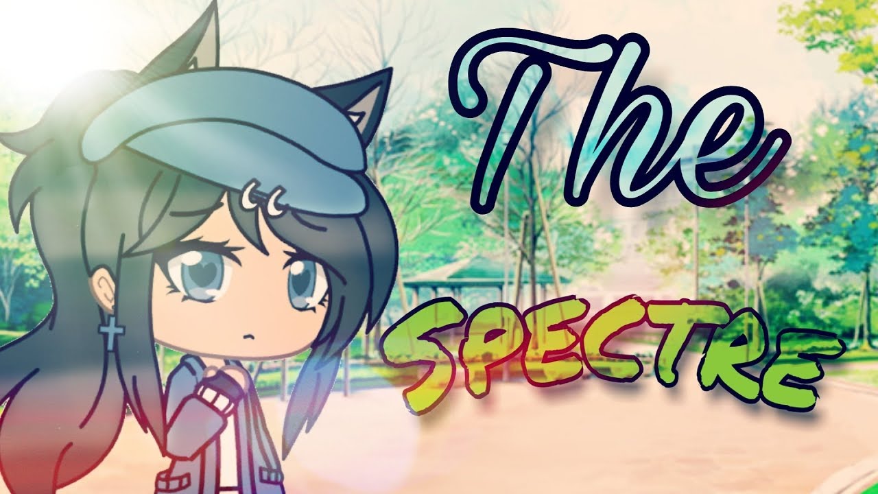 The Spectre|Gacha Life