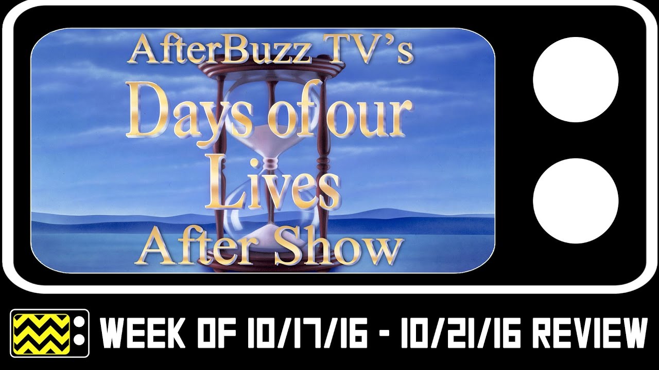 Days Of Our Lives for October 17th - October 21st, 2016 w/ Lauren Koslow | AfterBuzz TV