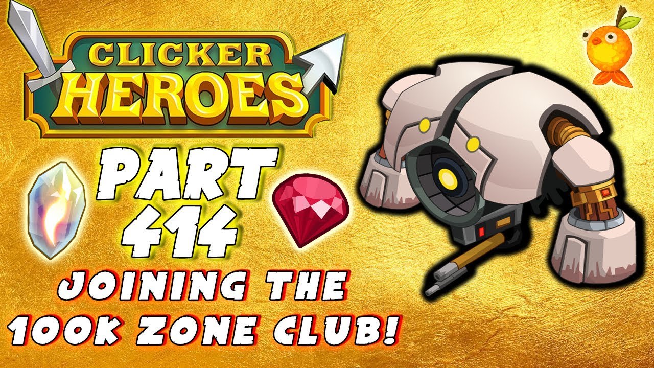 Clicker Heroes Walkthrough Guide: #414 - JOINING 100K ZONE CLUB! - PC Gameplay