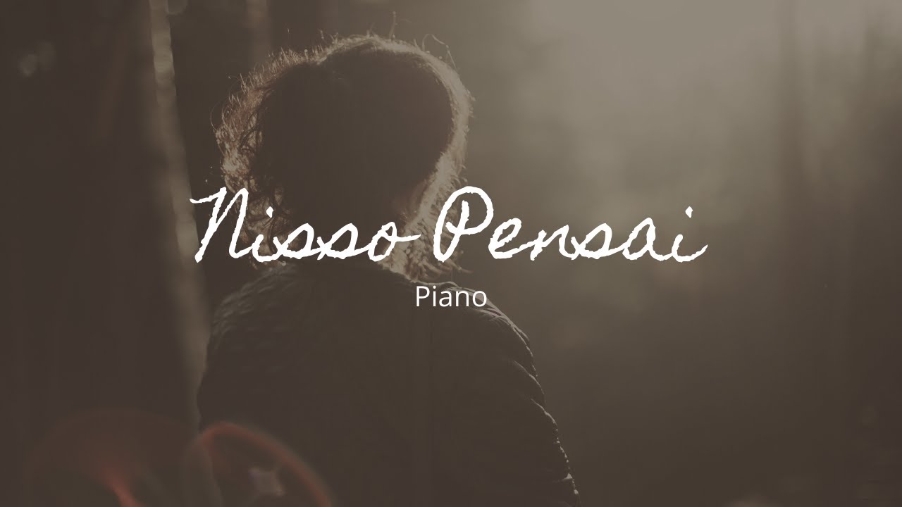 NISSO PENSAI - Piano | Completo | Com letra e introdução