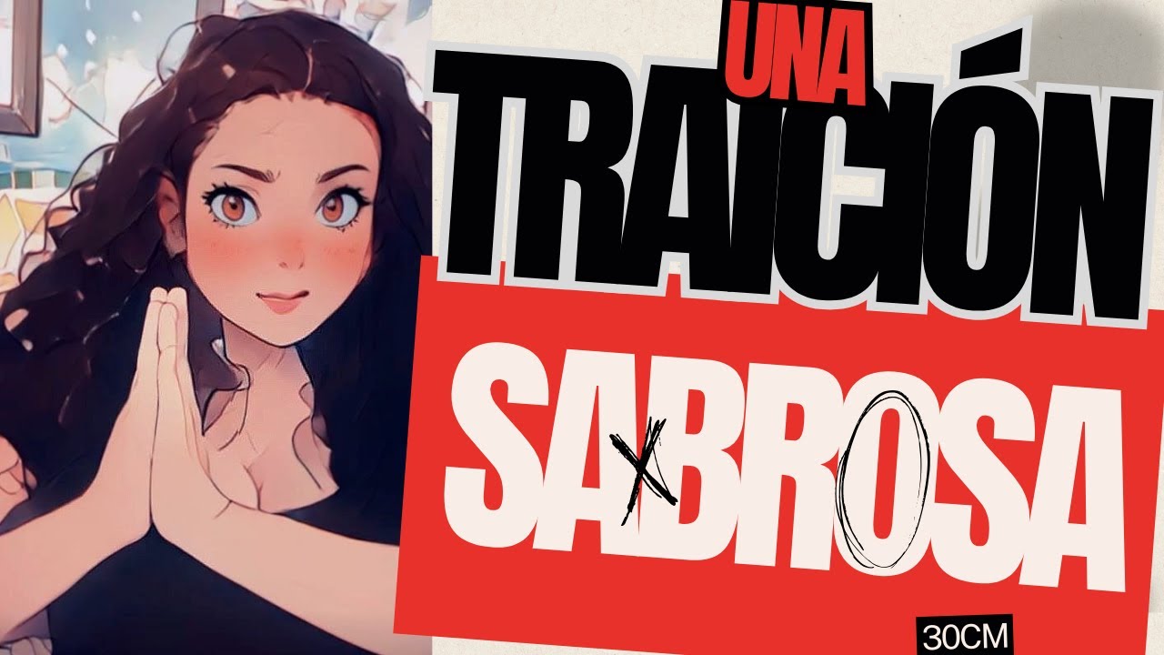 🍑💕TRAICIONÉ A MI MEJOR AMIGA con su novio - historias privadas - pita - administeriales