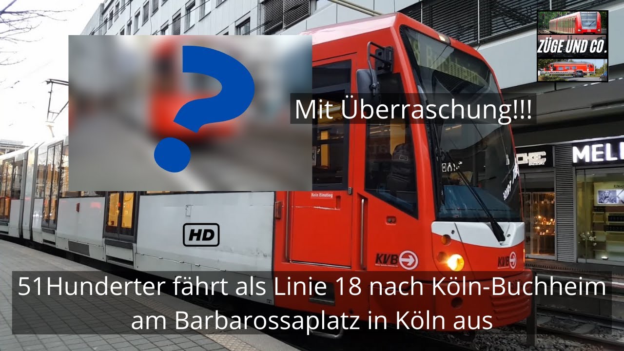 51Hunderter der KVB am Barbarossaplatz in KÖLN | Züge & co.