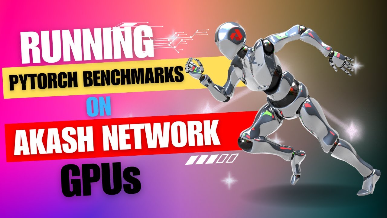 Running PyTorch Benchmarks on Akash Network GPUs