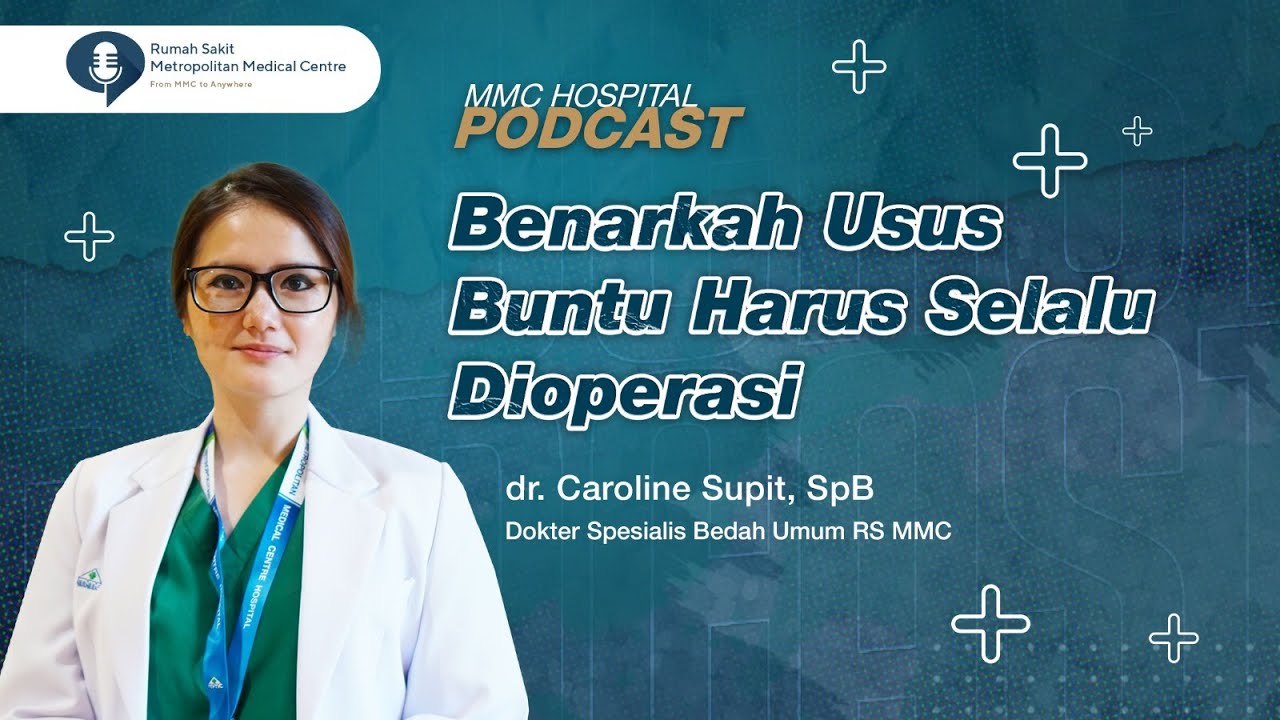 Apakah Usus Buntu harus selalu di Operasi? - dr. Caroline Supit, SpB