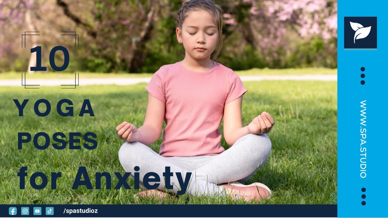 Top 10 Yoga Pose for Anxiety | Healthy Lifestyle