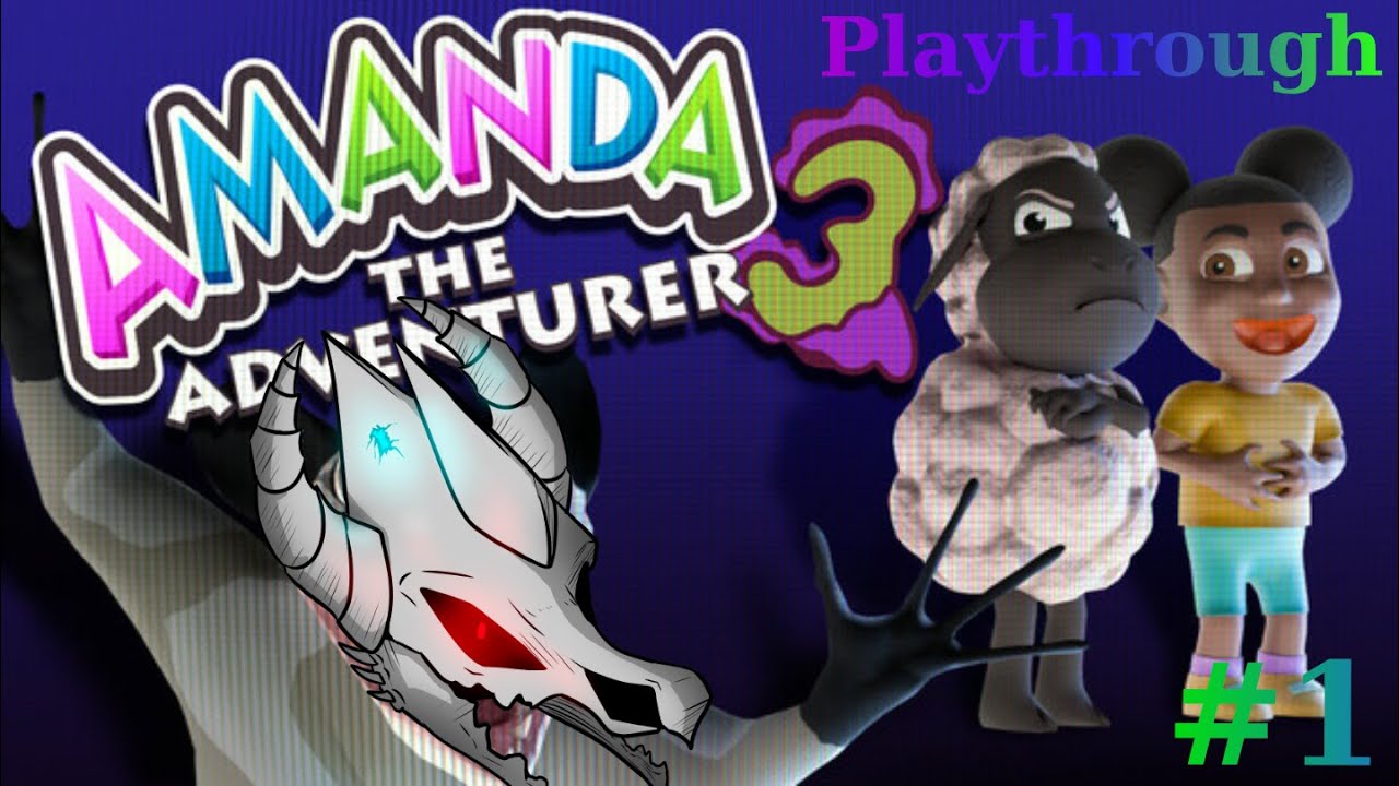 Amanda The Adventurer 3 Ep. 1 | Playthrough