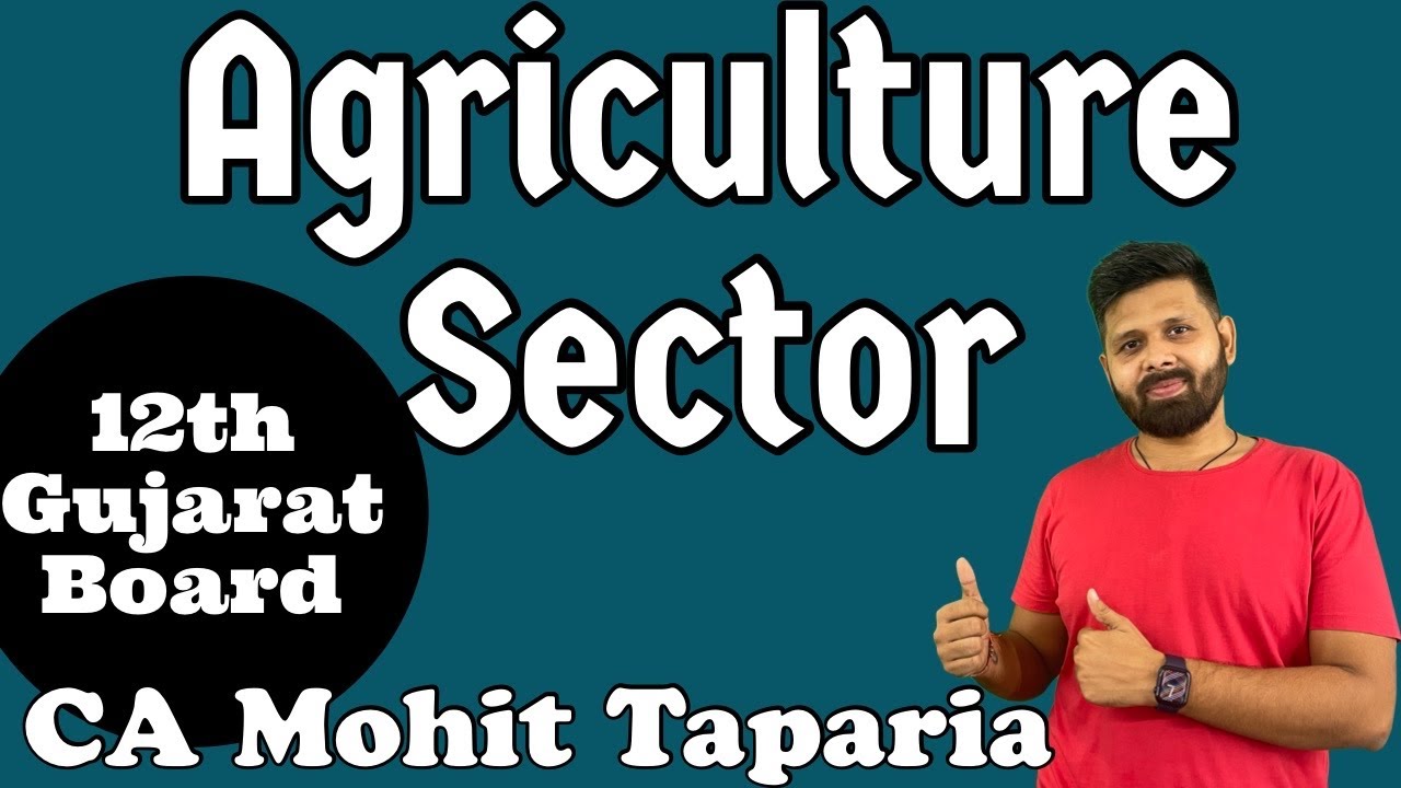 Agriculture Sector | Economics | 12th gujarat board  | GSEB | CA Mohit Taparia |