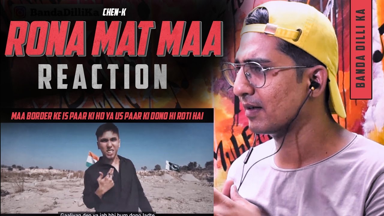 CHEN K - Rona Mat Maa Reaction | Rona Mat Maa Reaction | Urdu Rap | CHEN K Song Reaction | BDK