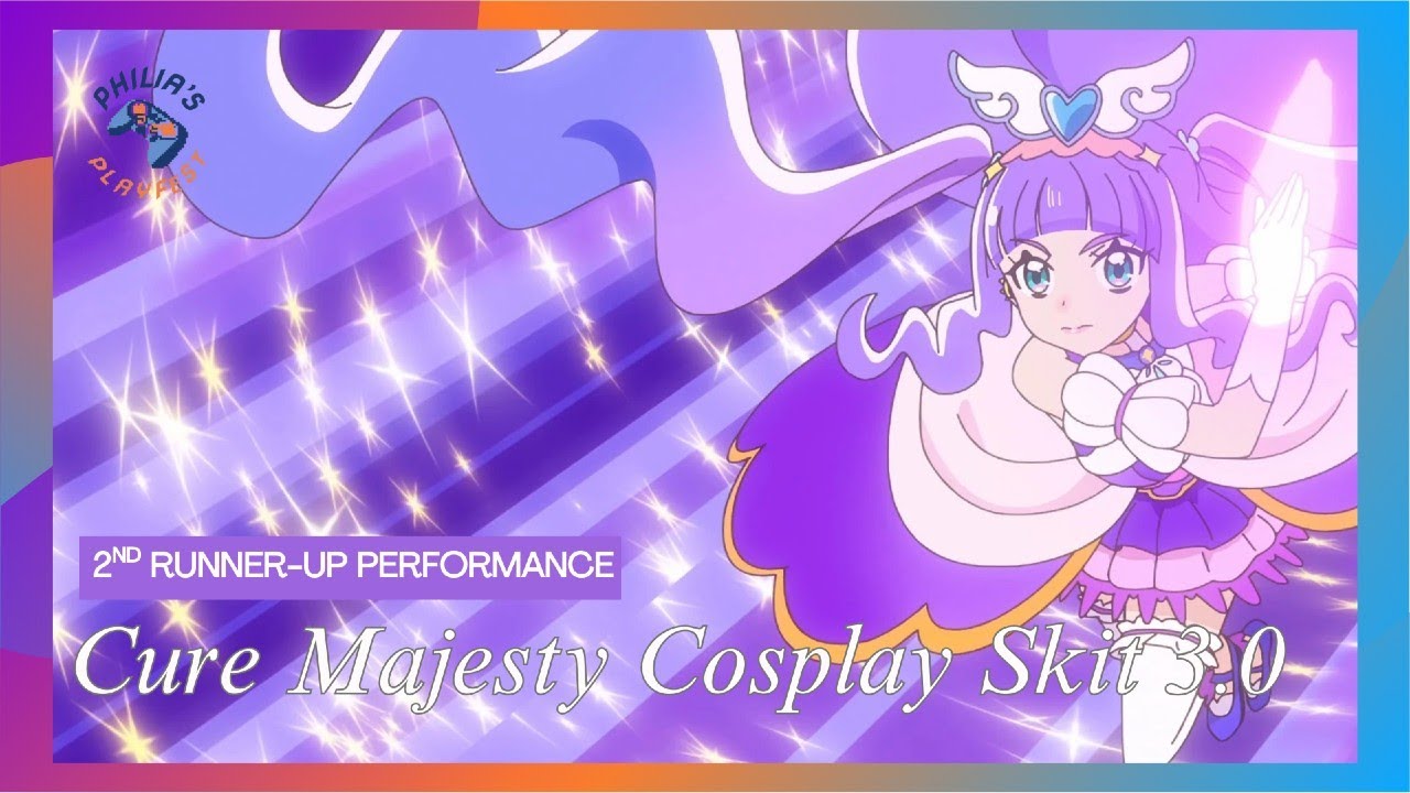Cure Majesty Cosplay Skit 3.0 (Hirogaru Sky! Pretty Cure) | Phia's Playfest PH 2025